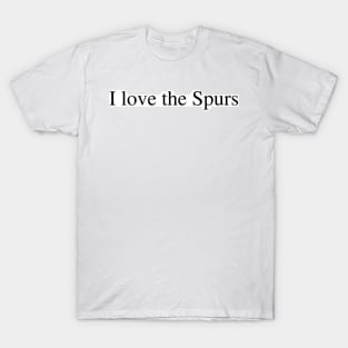I love the Spurs T-Shirt